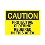 Caution Protective Clothing Required In This Area Sign